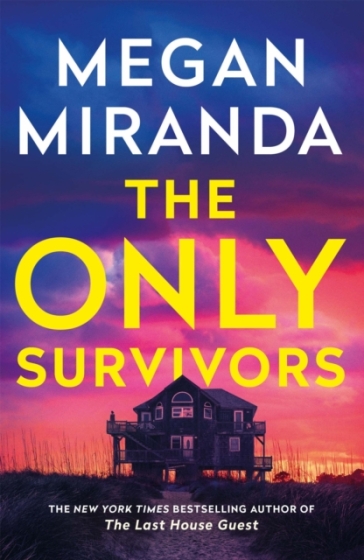 The Only Survivors - Megan Miranda