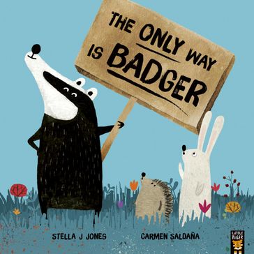 The Only Way is Badger - Stella J Jones