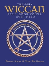 The Only Wiccan Spell Book You ll Ever Need