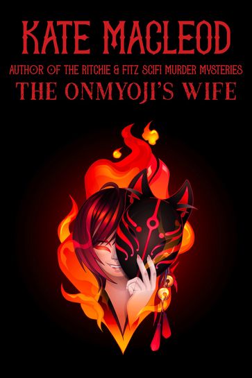 The Onmyoji's Wife - KATE MACLEOD