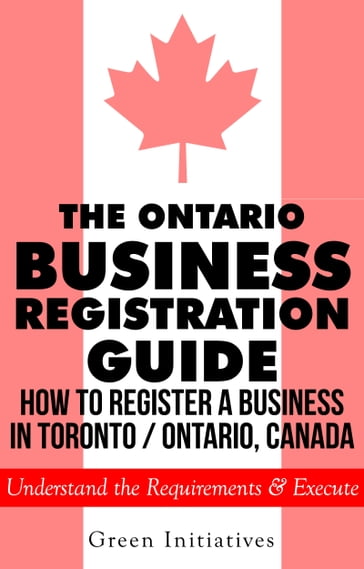 The Ontario Business Registration Guide: How to Register a Business in Toronto / Ontario, Canada - Green Initiatives