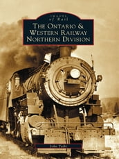 The Ontario and Western Railway Northern Division