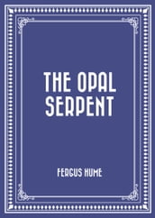 The Opal Serpent