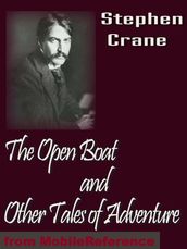 The Open Boat And Other Tales Of Adventure (Mobi Classics)
