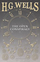 The Open Conspiracy and Other Writings