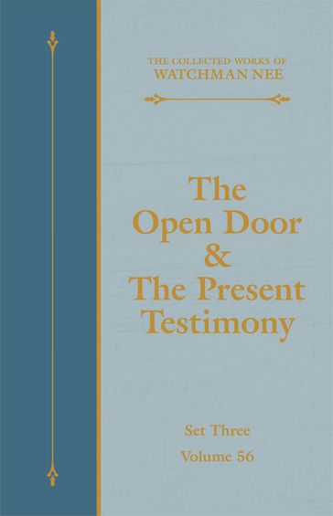 The Open Door & The Present Testimony - Nee Watchman
