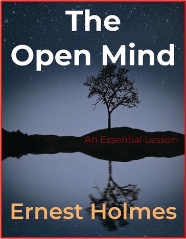 The Open Mind - Ernest Holmes