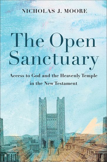 The Open Sanctuary - Nicholas J. Moore
