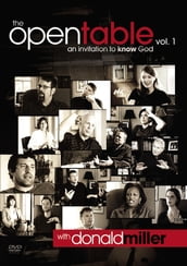 The Open Table Participant s Guide, Vol. 1: An Invitation to Know God