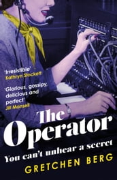 The Operator:  Great humour and insight . . . Irresistible!  KATHRYN STOCKETT