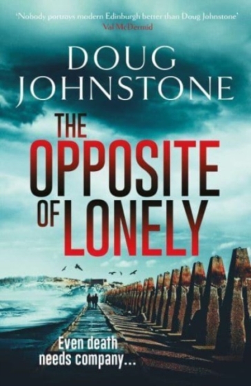 The Opposite of Lonely - Doug Johnstone
