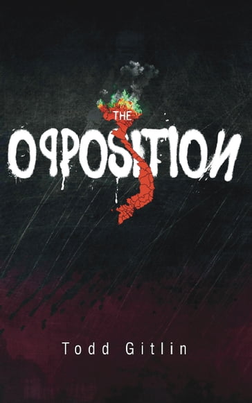 The Opposition - Todd Gitlin