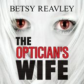 The Optician s Wife