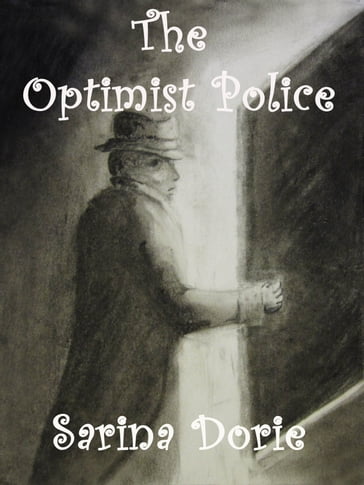 The Optimist Police - Sarina Dorie