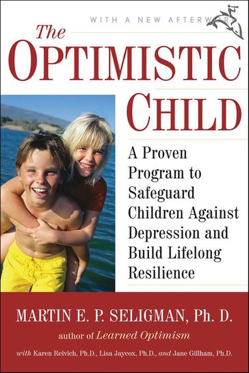 The Optimistic Child - Martin E. P. Seligman - Karen Reivich - Lisa Jaycox - Jane Gillham