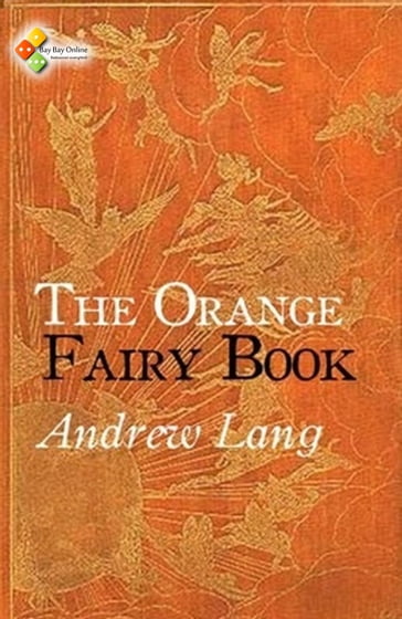 The Orange Fairy Book - Andrew Lang