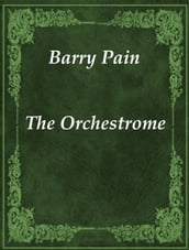 The Orchestrome