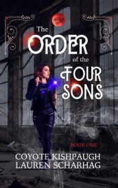 The Order of the Four Sons: Book I