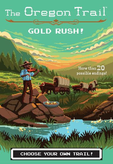 The Oregon Trail: Gold Rush! - Jesse Wiley