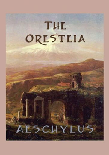 The Oresteia - Aeschylus