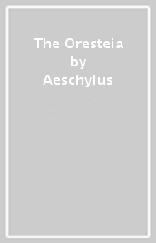 The Oresteia