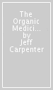 The Organic Medicinal Herb Farmer, Revised Edition