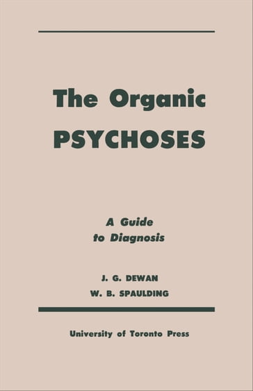 The Organic Psychoses - John Dewan - William Spaulding