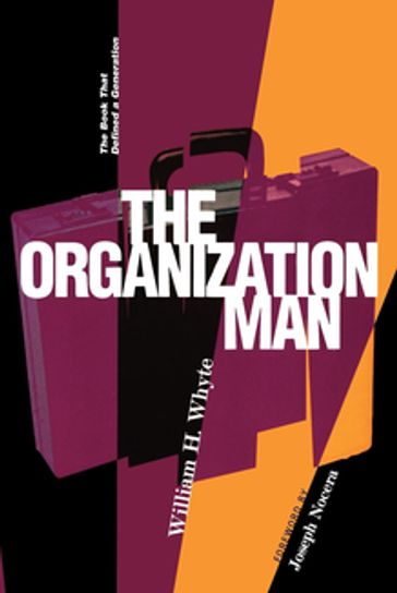 The Organization Man - William H. Whyte - Joseph Nocera