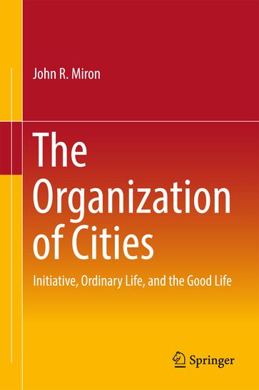 The Organization of Cities - JOHN R MIRON