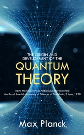 The Origin and Development of the Quantum Theory