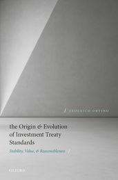 The Origin and Evolution of Investment Treaty Standards
