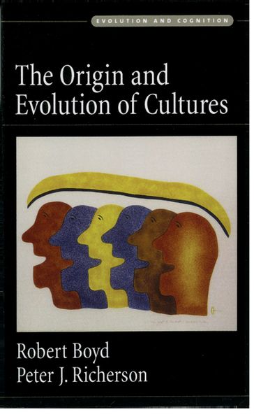 The Origin and Evolution of Cultures - Peter J. Richerson - Robert Boyd