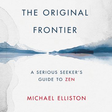 The Original Frontier - Zenkai Taiun Michael J Elliston