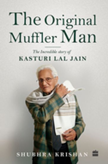 The Original Muffler Man - Shubhra Krishan