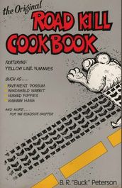 The Original Roadkill Cookbook
