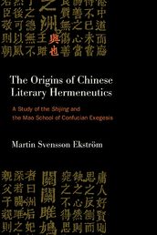The Origins of Chinese Literary Hermeneutics