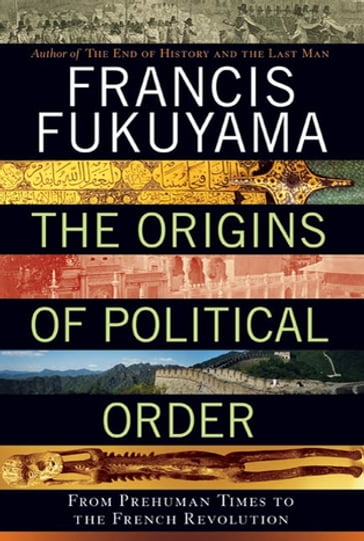 The Origins of Political Order - Francis Fukuyama