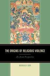 The Origins of Religious Violence
