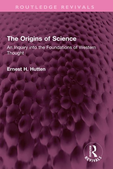 The Origins of Science - Ernest H. Hutten