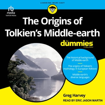 The Origins of Tolkien's Middle-earth For Dummies - Greg Harvey
