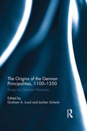 The Origins of the German Principalities, 1100-1350