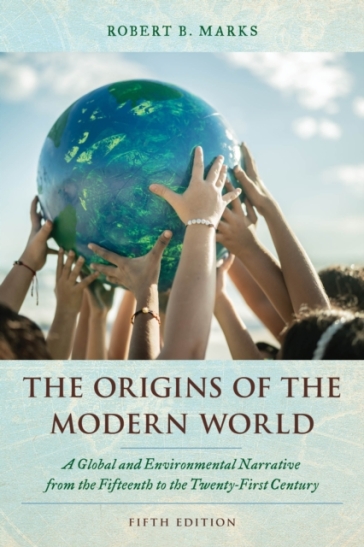The Origins of the Modern World - Robert B. Marks