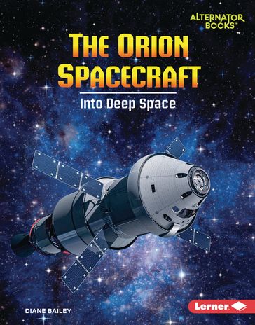 The Orion Spacecraft - Diane Bailey