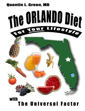 The Orlando Diet for Your Lifestyle - M.D. Quentin L. Green