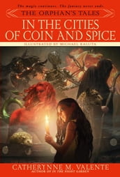 The Orphan s Tales: In the Cities of Coin and Spice