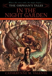 The Orphan s Tales: In the Night Garden