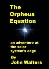 The Orpheus Equation: An Adventure at the Solar System