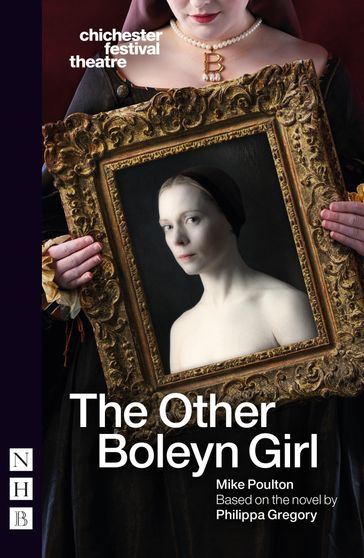 The Other Boleyn Girl - Philippa Gregory - Mike Poulton