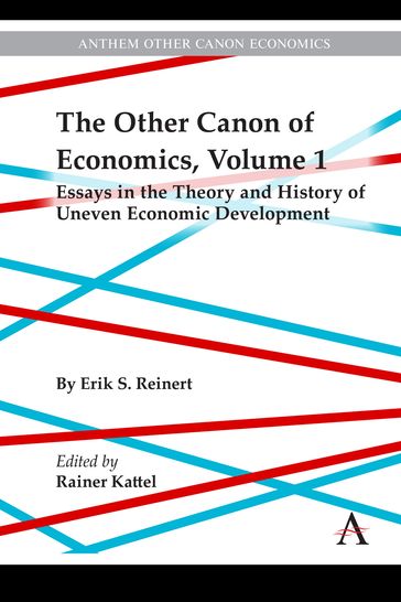 The Other Canon of Economics, Volume 1 - Erik Reinert
