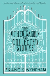 The Other Garden and Collected Stories